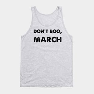 Don't Boo, March Tank Top